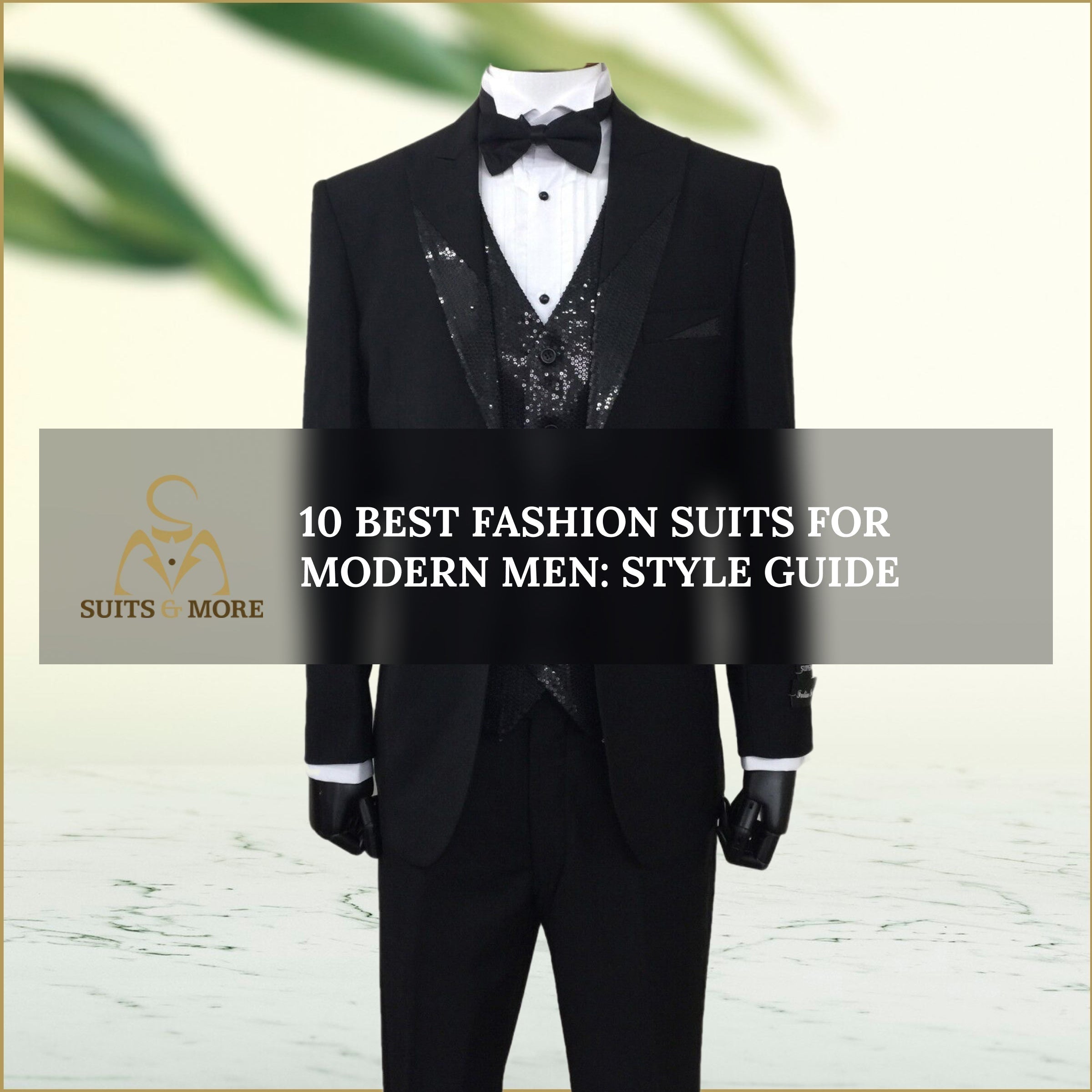 10 Best Fashion Suits for Modern Men: Style Guide