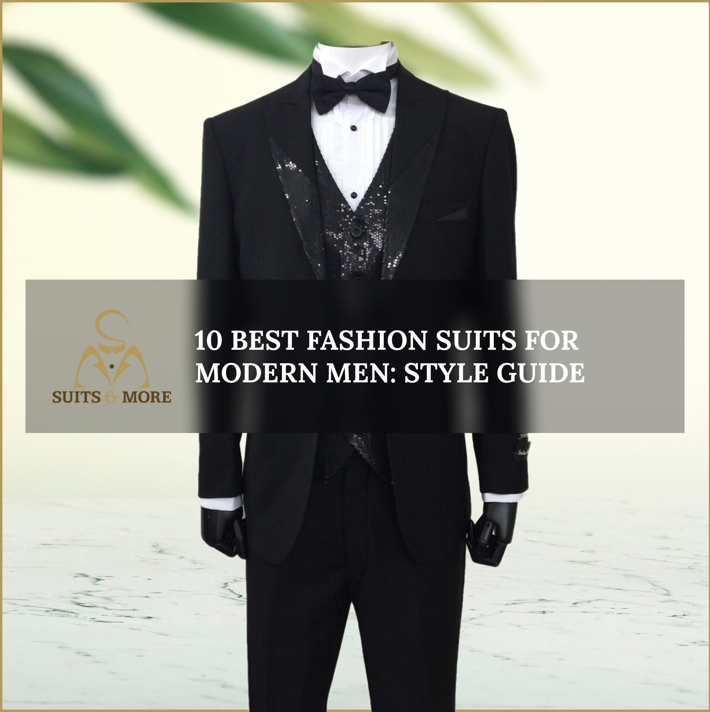 10 Best Fashion Suits for Modern Men: Style Guide