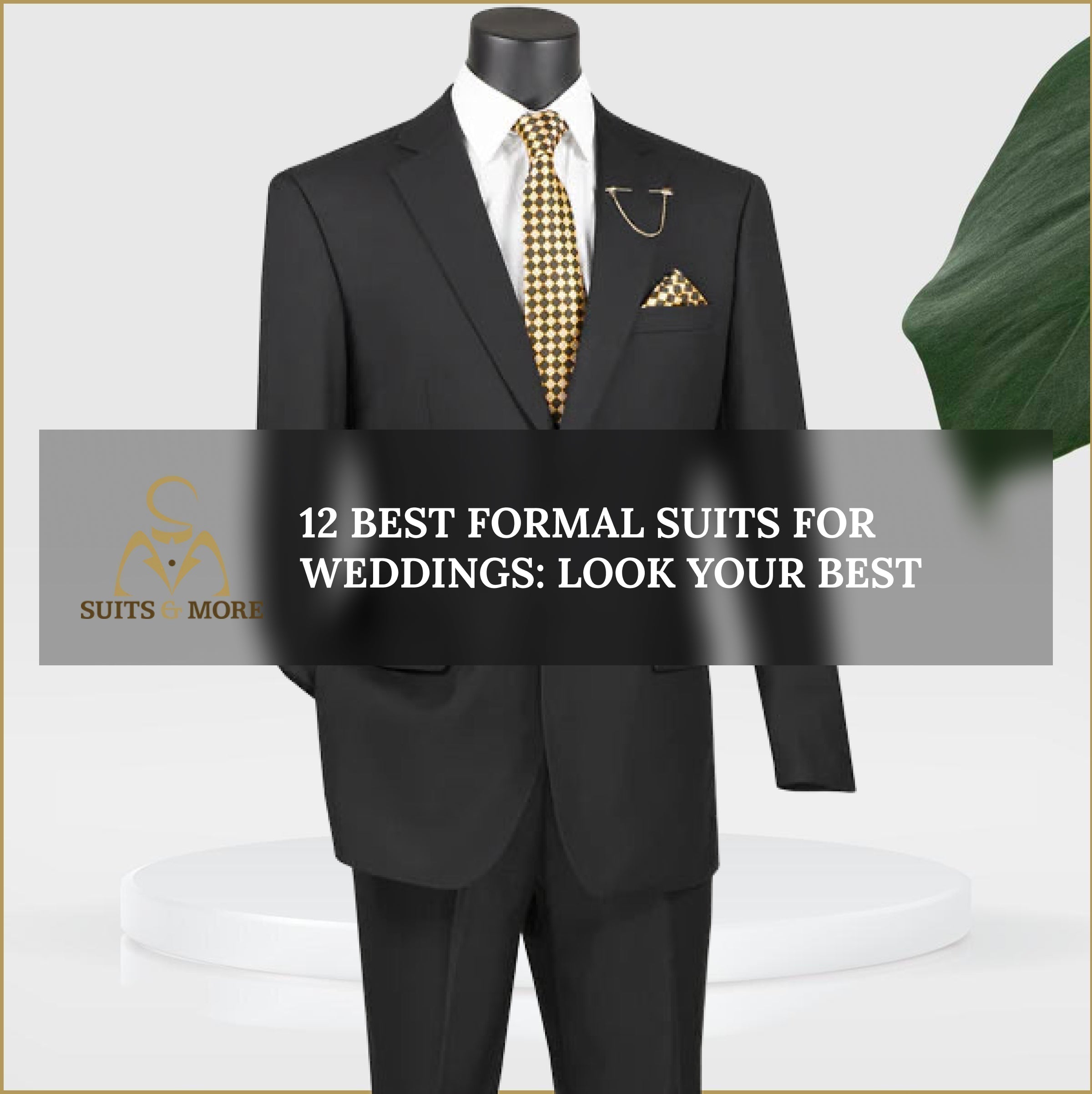 12 Best Formal Suits For Weddings: Look Your Best