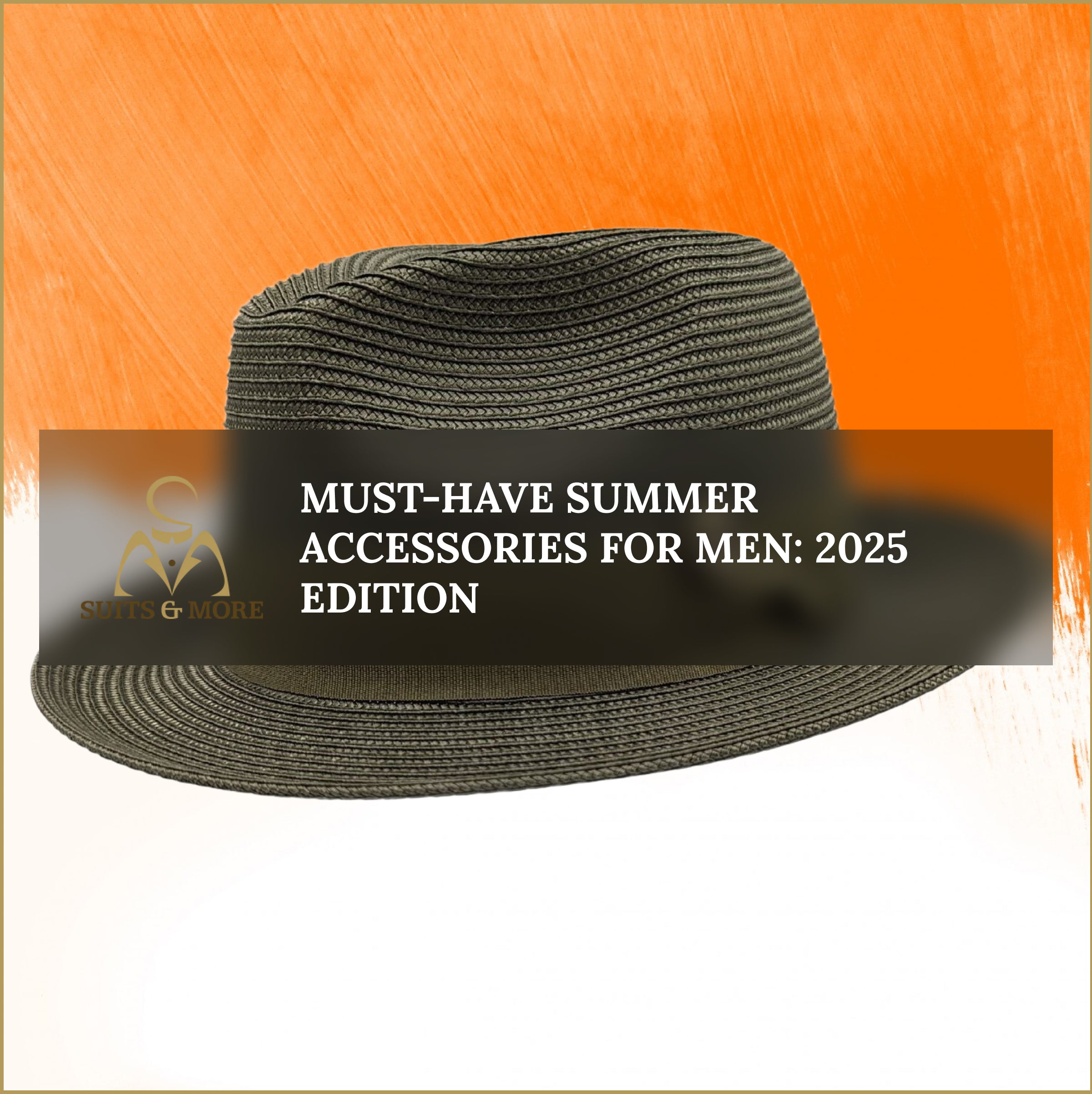 Must-Have Summer Accessories for Men: 2025 Edition